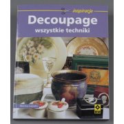 Decoupage Wszystkie techniki - Lupato Marisa 
