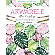 Akwarele dla każdego Sara Berrenson Publicat