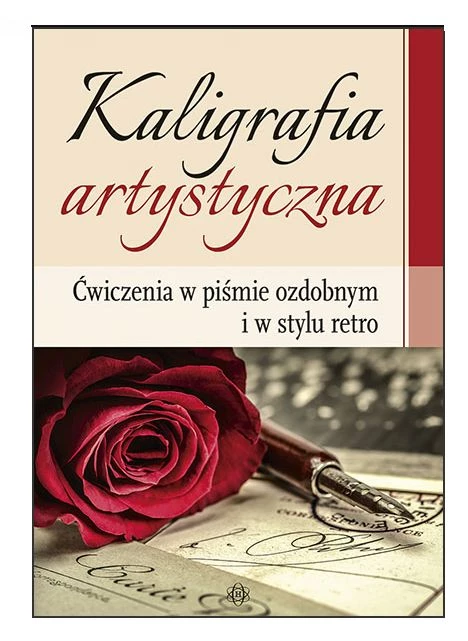 Kaligrafia artystyczna. Ćwiczenia w piśmie ozdobnym i w stylu retro.