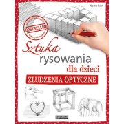 Sztuka rysowania dla dzieci Złudzenia  - Publicat