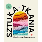 Sztuka Tkania współczesnego - Wyd. Kobiece